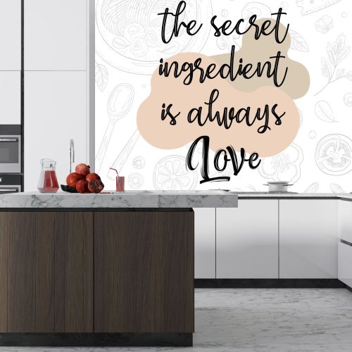 Crédence de Cuisine “The Secret Ingredient is always love” 12