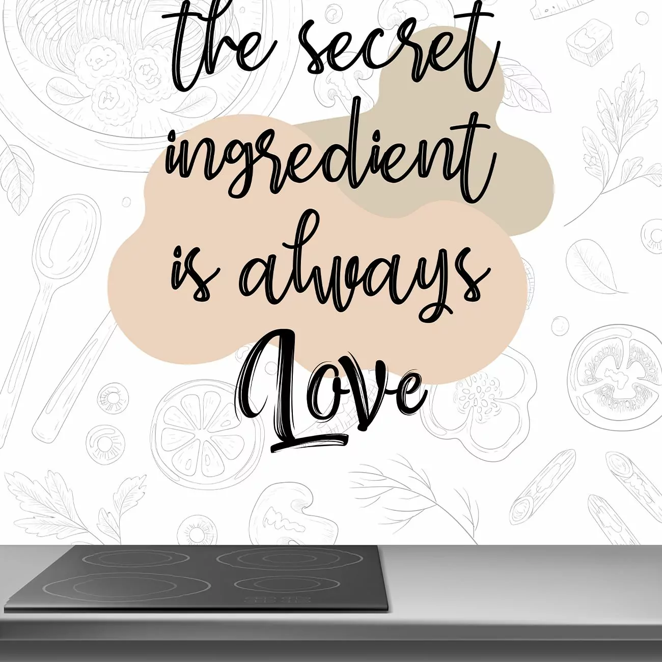 Crédence de Cuisine “The Secret Ingredient is always love” 4